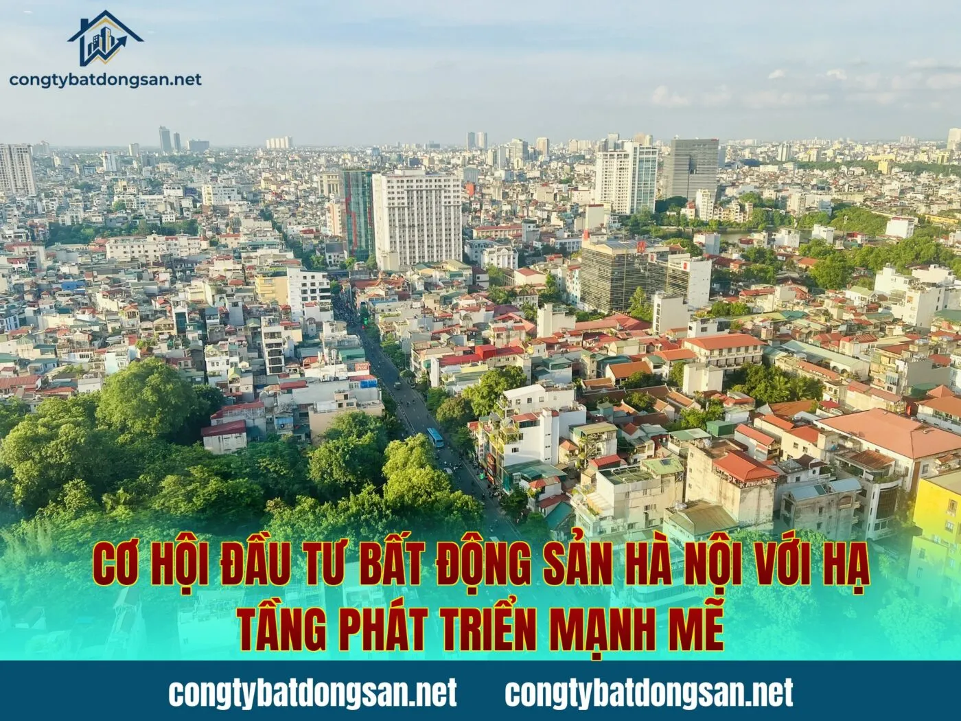 Cơ hội đầu tư bất động sản Hà Nội với hạ tầng phát triển mạnh mẽ