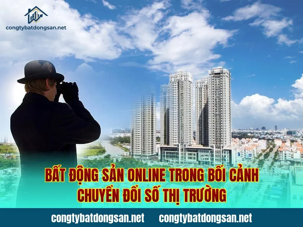 Bất động sản online trong bối cảnh chuyển đổi số thị trường