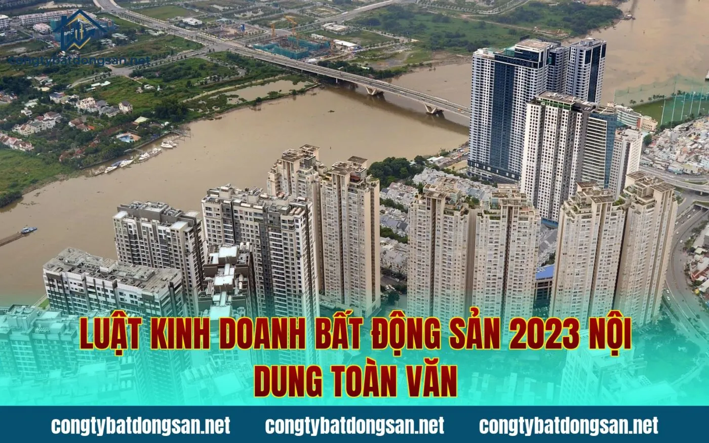 Luật Kinh Doanh Bất Động Sản 2023 Nội Dung Toàn Văn
