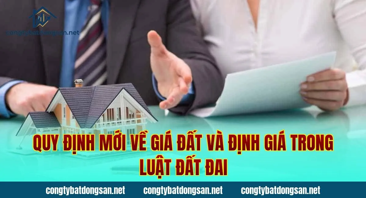Quy định mới về giá đất và định giá trong luật đất đai