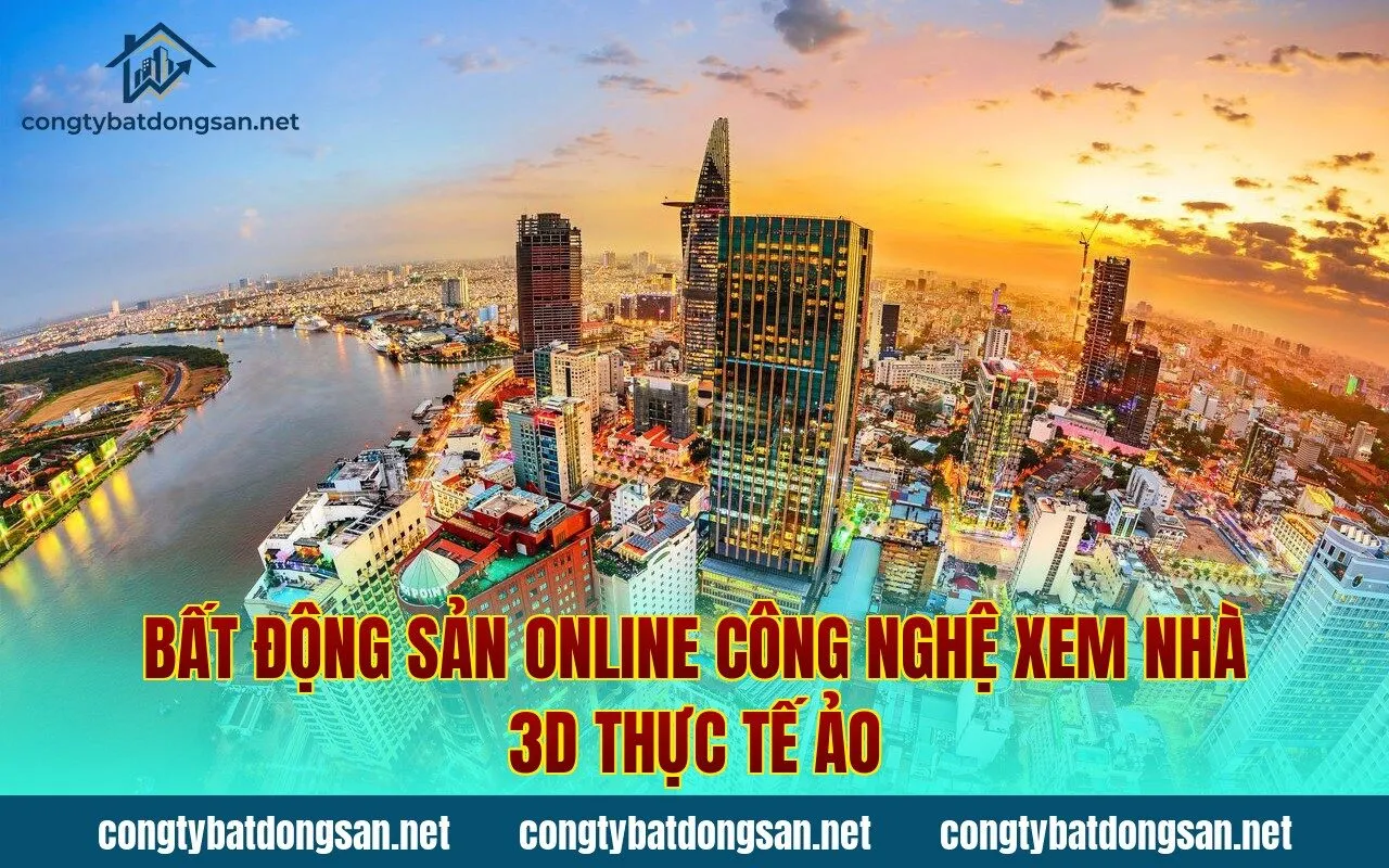 Bất Động Sản Online Công Nghệ Xem Nhà 3D Thực Tế Ảo