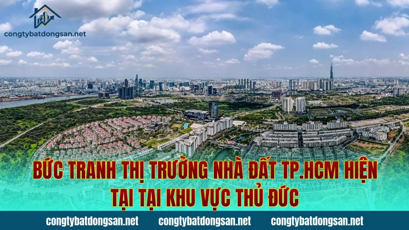 Bức tranh thị trường nhà đất TP.HCM hiện tại tại khu vực Thủ Đức