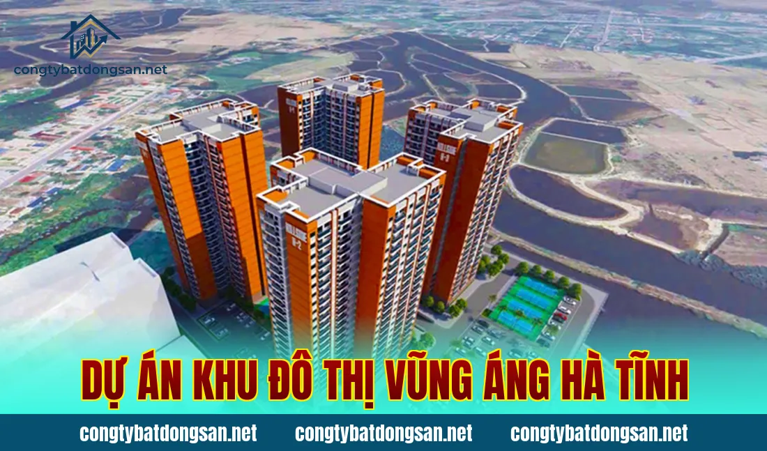 Dự án khu đô thị Vũng Áng Hà Tĩnh