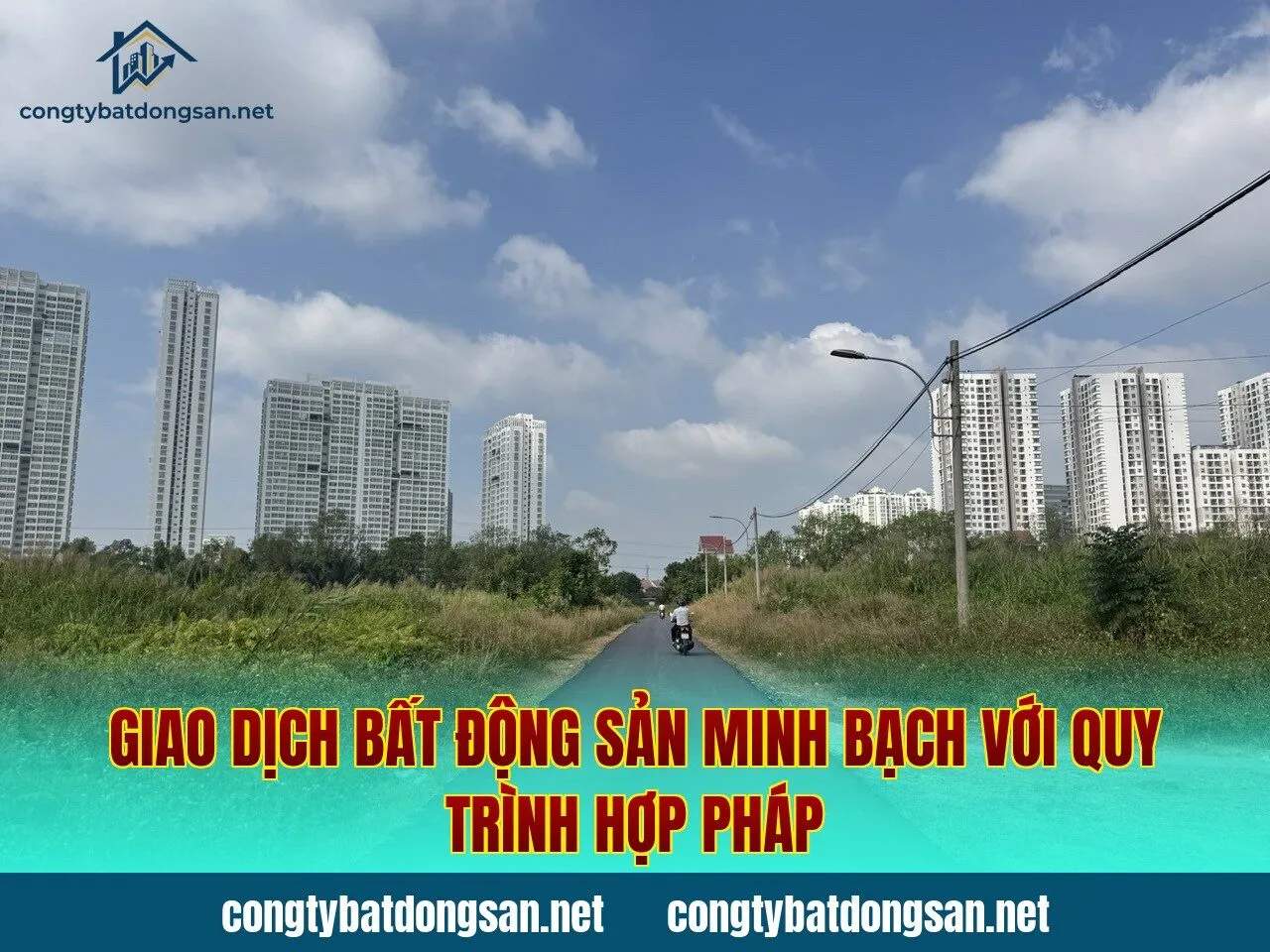 Giao Dịch Bất Động Sản Minh Bạch Với Quy Trình Hợp Pháp