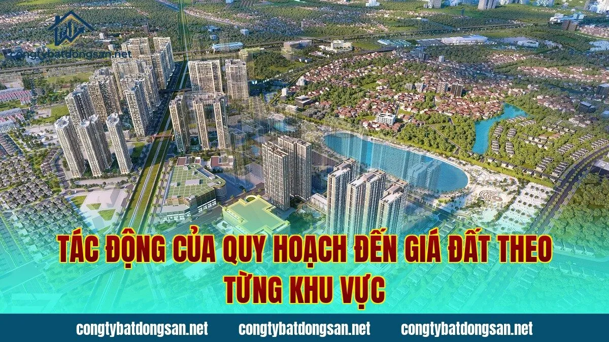 Tác động của quy hoạch đến giá đất theo từng khu vực