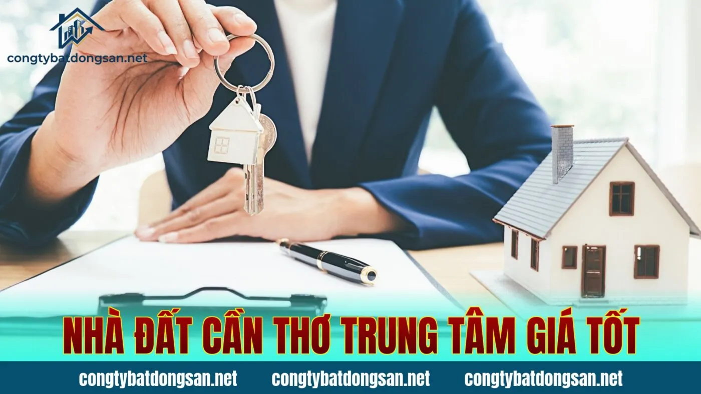 Nhà Đất Cần Thơ Trung Tâm Giá Tốt