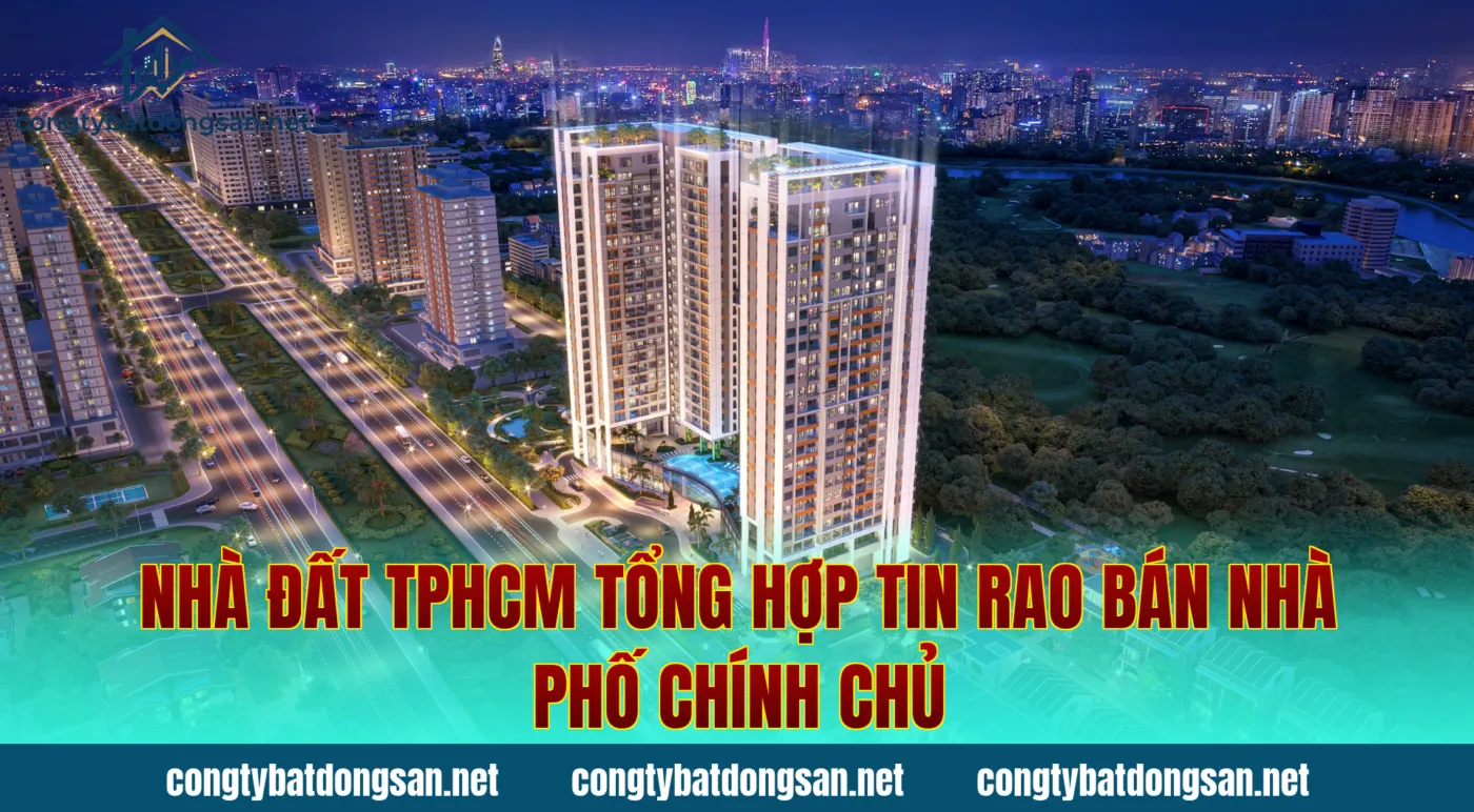 Nhà Đất TPHCM Tổng Hợp Tin Rao Bán Nhà Phố Chính Chủ
