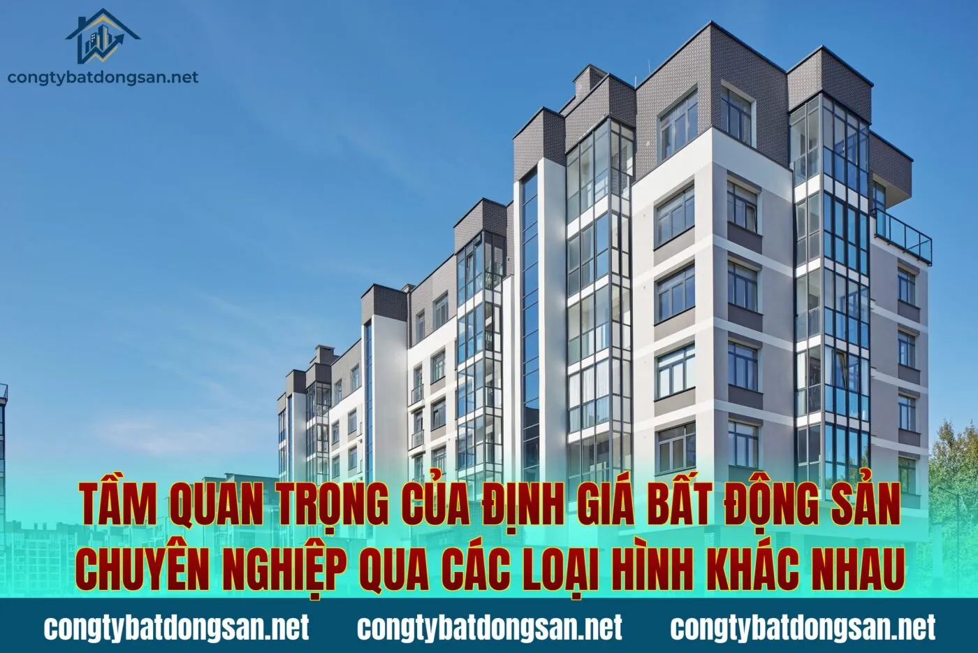 Tầm quan trọng của định giá bất động sản chuyên nghiệp qua các loại hình khác nhau
