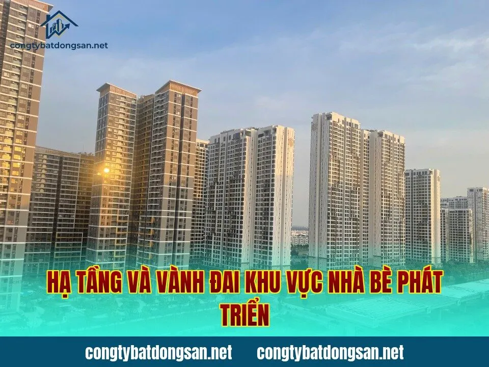 Hạ tầng và vành đai khu vực Nhà Bè phát triển