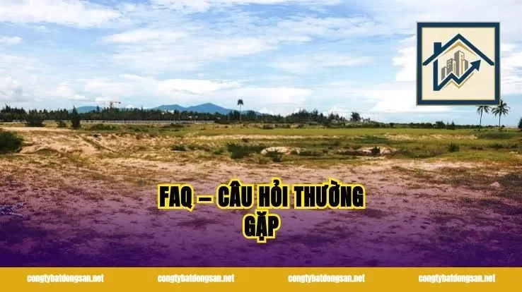 FAQ — Câu hỏi thường gặp